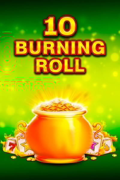 10 Burning Roll